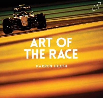 Art of the Race, Darren Heath ; Andy Cantillon - Gebonden - 9780993240768