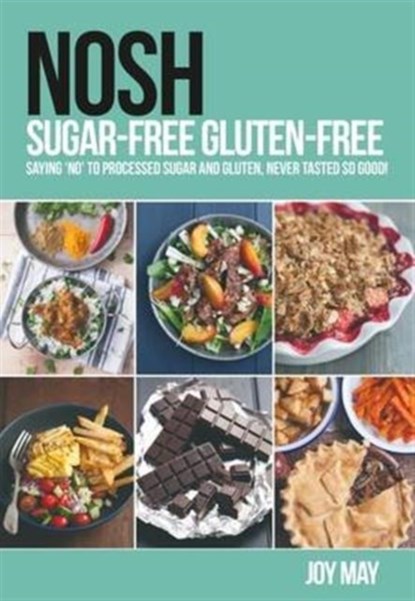 NOSH Sugar-Free Gluten-Free, Joy May - Paperback - 9780993260919
