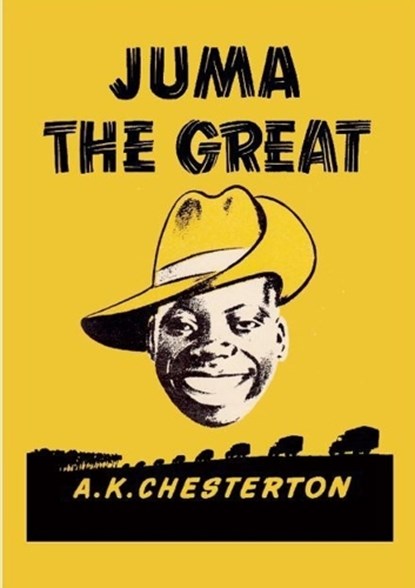 Juma the Great, CHESTERTON,  A. K. - Paperback - 9780993288531