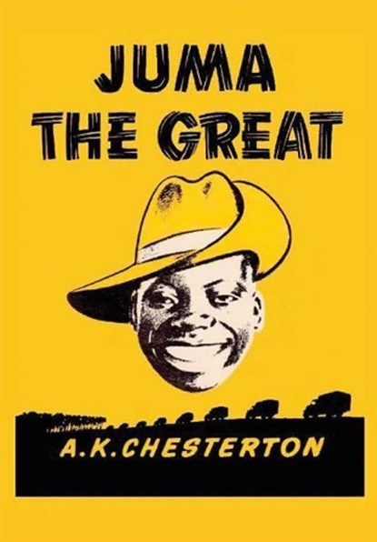 Juma the Great, CHESTERTON,  A. K. - Gebonden - 9780993288548