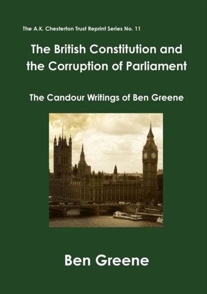 The British Constitution and the Corruption of Parliament, Ben Greene - Paperback - 9780993288586