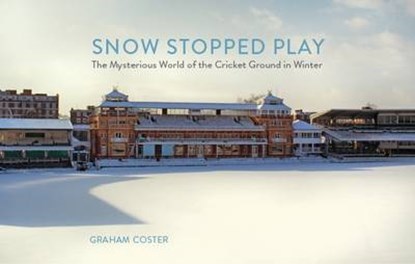 Snow Stopped Play, niet bekend - Gebonden - 9780993291104