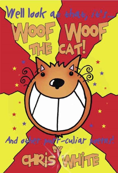 Woof Woof The Cat, Chris White - Paperback - 9780993300004