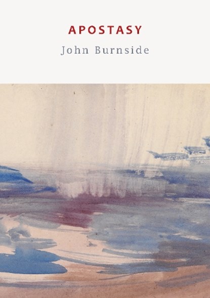 Apostasy, John Burnside - Overig - 9780993331190