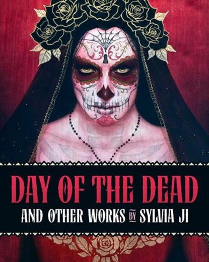 Day Of The Dead And Other Works, Sylvia Ji - Gebonden - 9780993337413