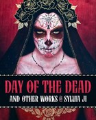 Day Of The Dead And Other Works | Sylvia Ji | 