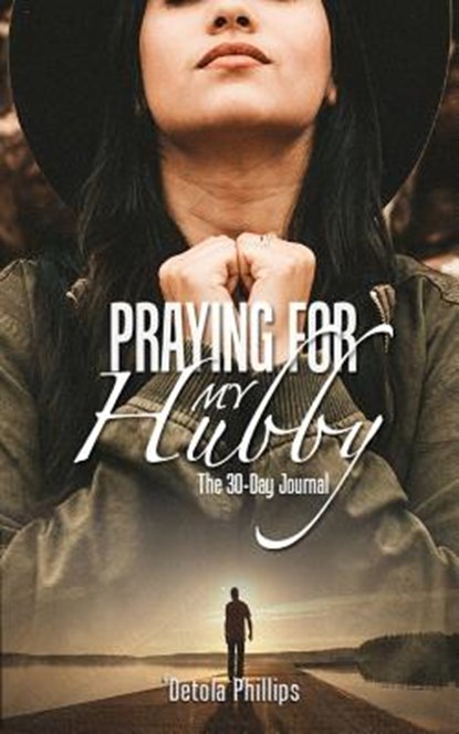 Praying For My Hubby, 'detola Phillips - Paperback - 9780993386084