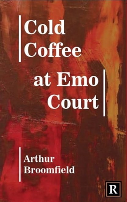 Cold Coffee At Emo Court, Arthur Broomfield - Ebook - 9780993410154