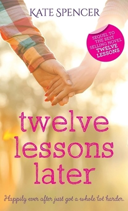 Twelve Lessons Later, SPENCER,  Kate - Gebonden - 9780993441622