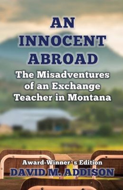 An Innocent Abroad, ADDISON,  David M. - Paperback - 9780993493201