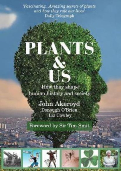 Plants & Us, Dr John Akeroyd ; Donough O'Brien ; Liz Cowley - Paperback - 9780993507267