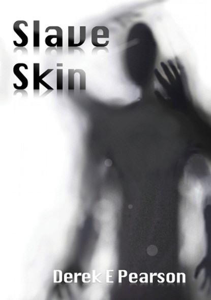 Slave Skin, Derek E Pearson - Paperback - 9780993507281
