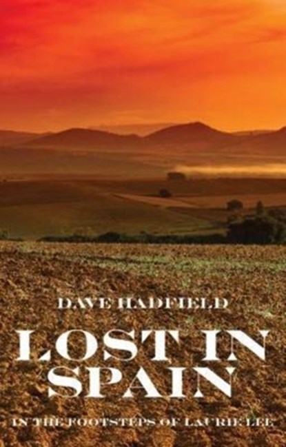 Lost in Spain, Dave Hadfield - Paperback - 9780993510182