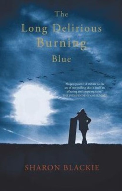 The Long Delirious Burning Blue, Sharon Blackie - Paperback - 9780993541506