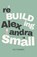 Rebuilding Alexandra Small, Mo Fanning - Paperback - 9780993557156