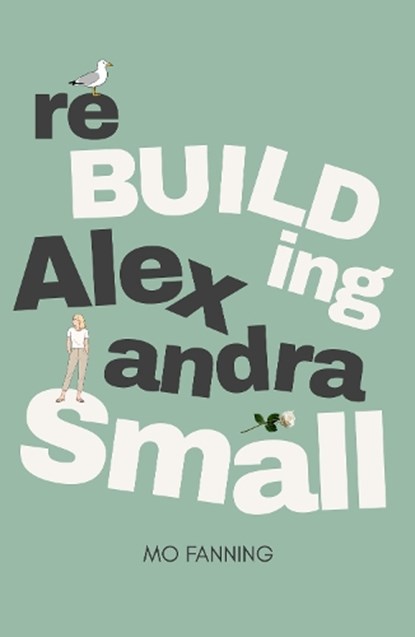 Rebuilding Alexandra Small, Mo Fanning - Paperback - 9780993557156