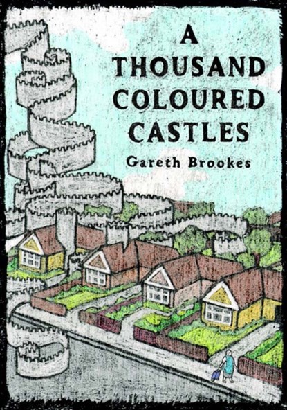 A Thousand Coloured Castles, Gareth Brookes - Gebonden - 9780993563300