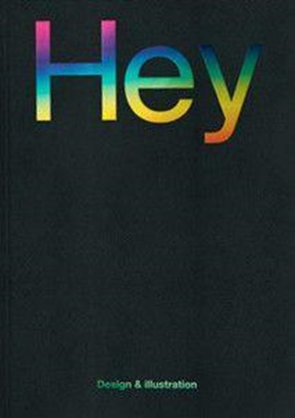 Hey: Design & Illustration,  - Paperback - 9780993581274