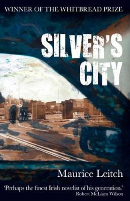 Silver's City, Maurice Leitch - Overig - 9780993591327