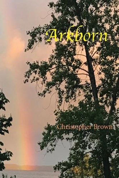 Arkborn, BROWN,  Christopher - Paperback - 9780993624254