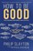 How to Be Good, Philip Slayton - Paperback - 9780993638978