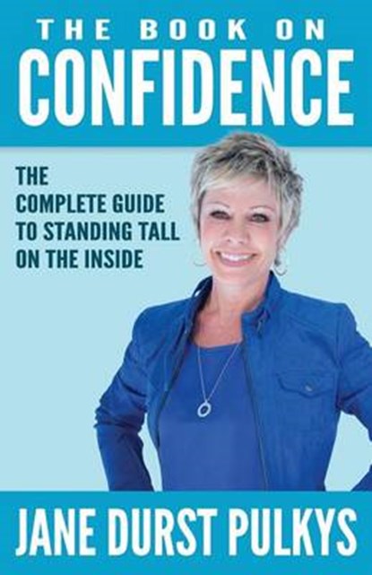 The Book On Confidence, Jane Durst-Pulkys - Paperback - 9780993697500