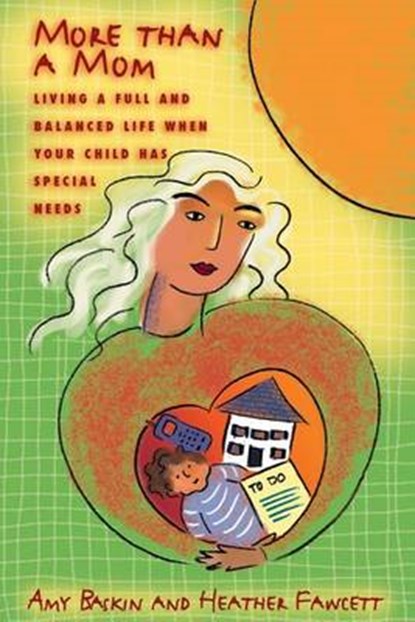 More Than A Mom: Living a Full and Balanced Life when your Child has Special Needs, Heather Fawcett - Paperback - 9780993739309