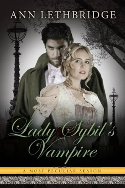 Lady Sybil's Vampire, Ann Lethbridge - Ebook - 9780993957413