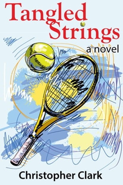 Tangled Strings, Christopher Clark - Ebook - 9780993971334