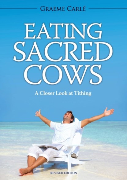 Eating Sacred Cows, Graeme Carle - Paperback - 9780994105813