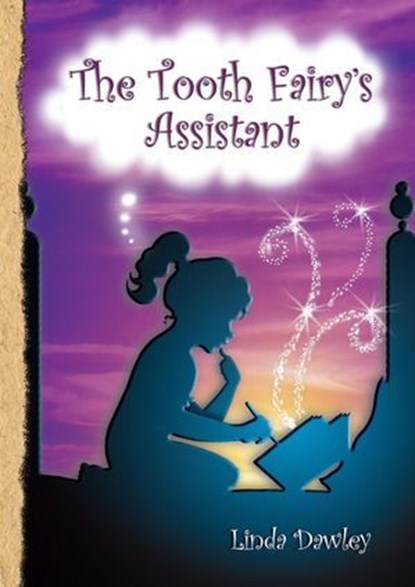The Tooth Fairy's Assistant, Linda Dawley - Ebook - 9780994119377