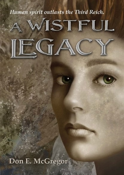 A Wistful Legacy, Don E McGregor - Paperback - 9780994139924