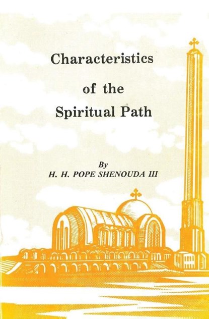 Characteristics of the Spiritual Path, Pope Shenouda - Paperback - 9780994191045