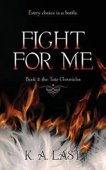 Fight for Me, LAST,  K. A. - Paperback - 9780994217592