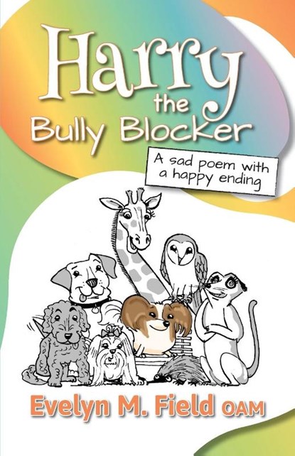Harry The Bully Blocker, Evelyn M Field - Paperback - 9780994279187
