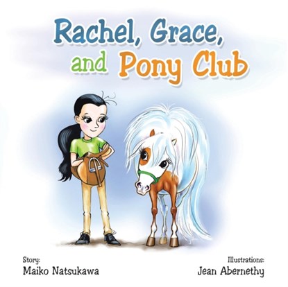Rachel, Grace, and Pony Club, Maiko Natsukawa - Paperback - 9780994329905
