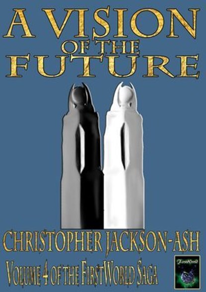 A Vision of the Future, Christopher Jackson-Ash - Ebook - 9780994391186