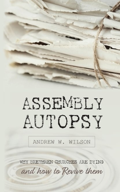 Assembly Autopsy, Andrew W Wilson - Paperback - 9780994397782