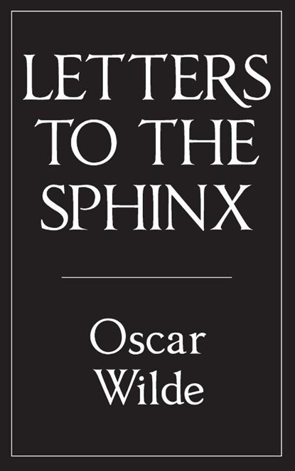 Letters to the Sphinx, Oscar Wilde ; Ada Leverson - Gebonden - 9780994430601