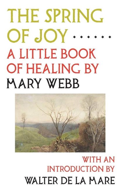 The Spring of Joy, Mary Webb - Paperback - 9780994430663