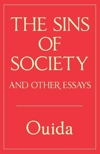 The Sins of Society and other essays, Ouida - Paperback - 9780994430694