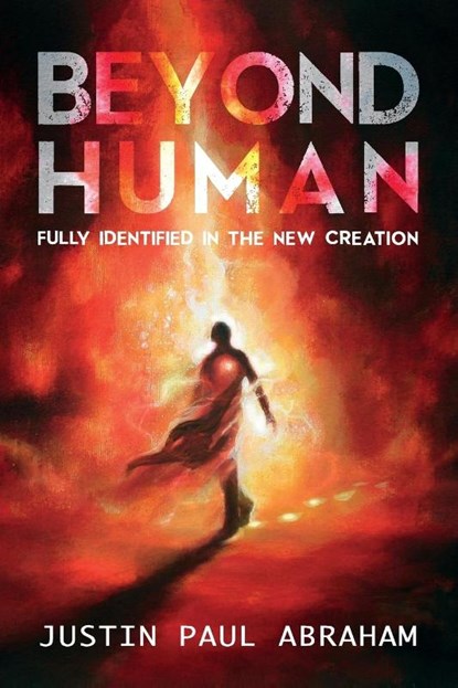 Beyond Human, Justin Paul Abraham - Paperback - 9780994433558