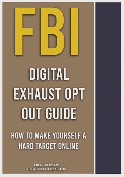 FBI Digital Exhaust Opt Out Guide, Federal Bureau of Investigation - Paperback - 9780994437655