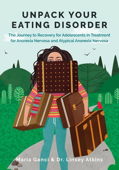 Unpack Your Eating Disorder, Maria Ganci ; Linsey Atkins - Paperback - 9780994474681