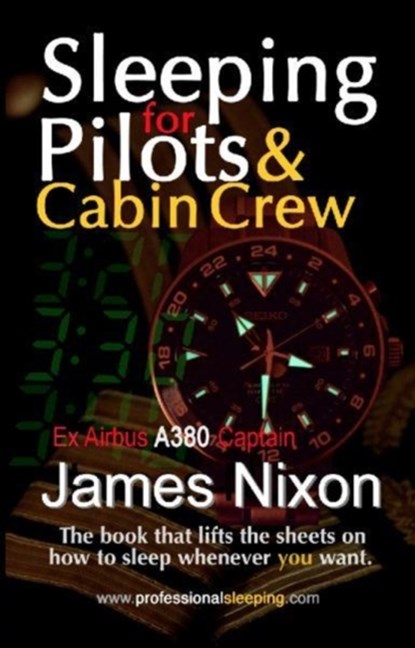 Sleeping For Pilots & Cabin Crew, James C Nixon - Paperback - 9780994476043