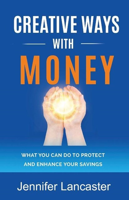 Creative Ways with Money, Jennifer Lancaster - Paperback - 9780994510549