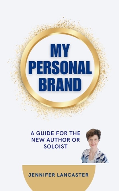 My Personal Brand, Jennifer Lancaster - Paperback - 9780994510587