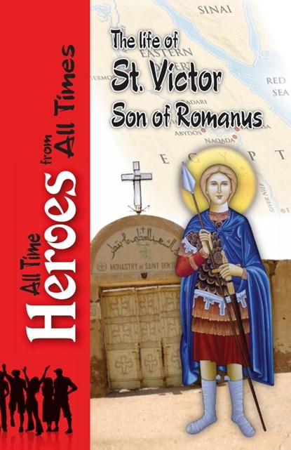 The Life of Saint Victor Son of Romanus, Celestinus Archbishop of Rome - Paperback - 9780994571069