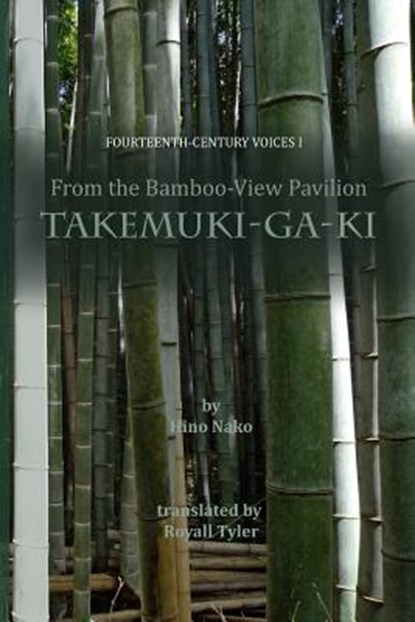 From the Bamboo-View Pavilion: Takemuki-ga-ki, Royall Tyler - Paperback - 9780994571502