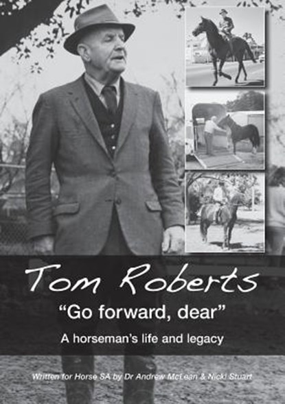 Tom Roberts Go forward, dear, Andrew McLean ; Nicki Stuart - Paperback - 9780994572134